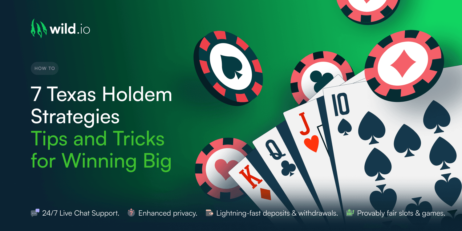 7 Texas Holdem Strategies | Tips and Tricks for Winning Big
