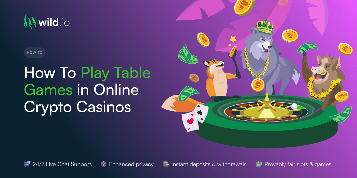 How To Play Table Games in Online Crypto Casinos