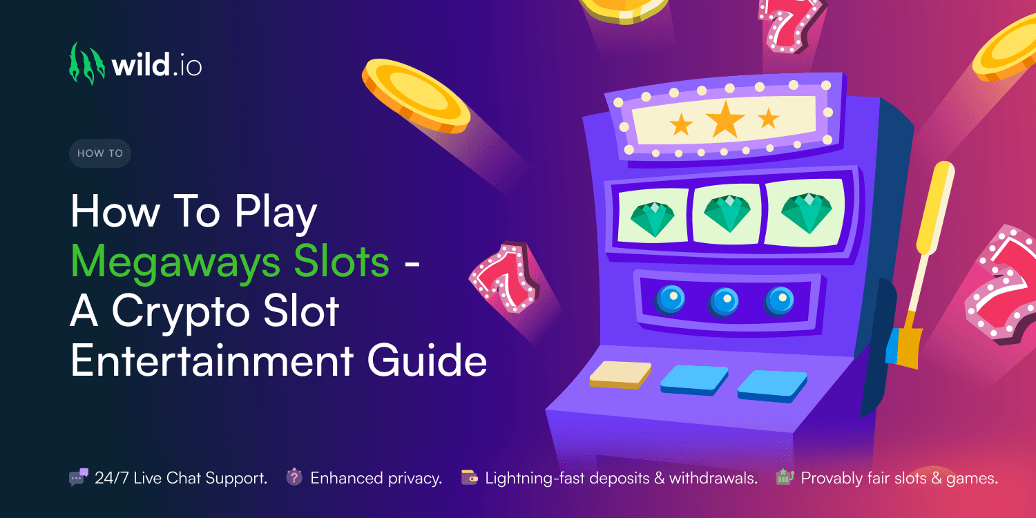 How To Play Megaways Slots - A Crypto Slot Entertainment Guide