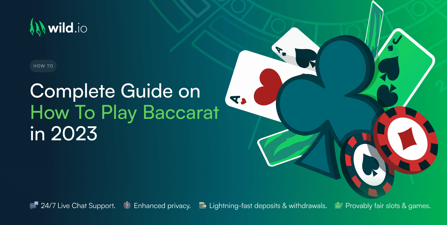 Complete Guide on How To Play Baccarat in 2023