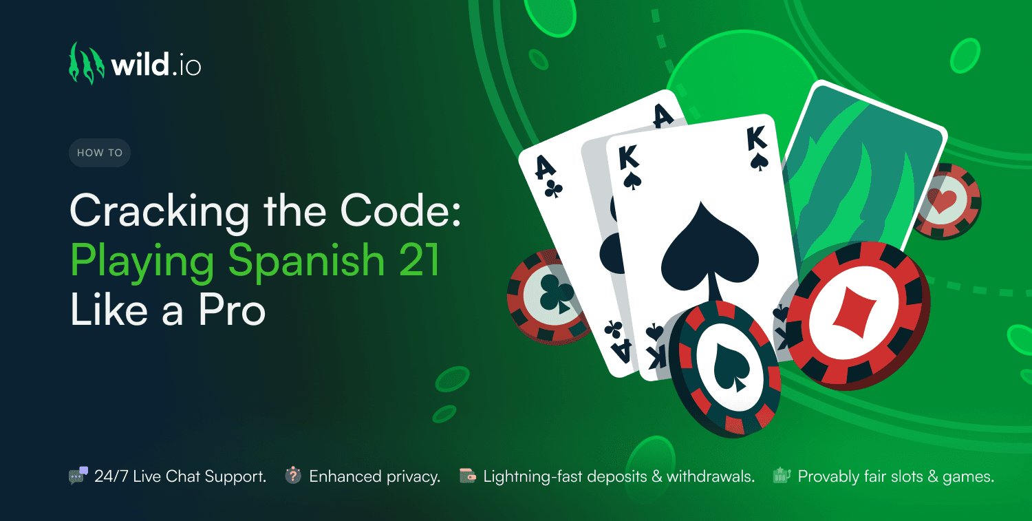 Cracking the Code: Playing Spanish 21 Like a Pro