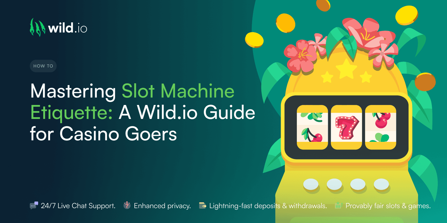 Slot Machine Etiquette | A Wild Guide for Casino Goers