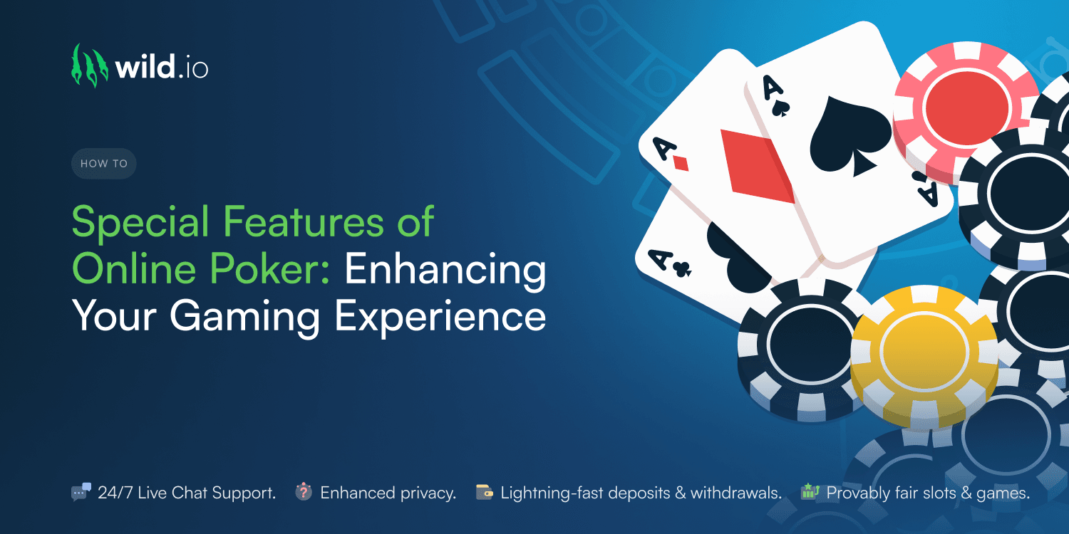 Special Features of Online Poker: Enhancing Your Gaming Experience