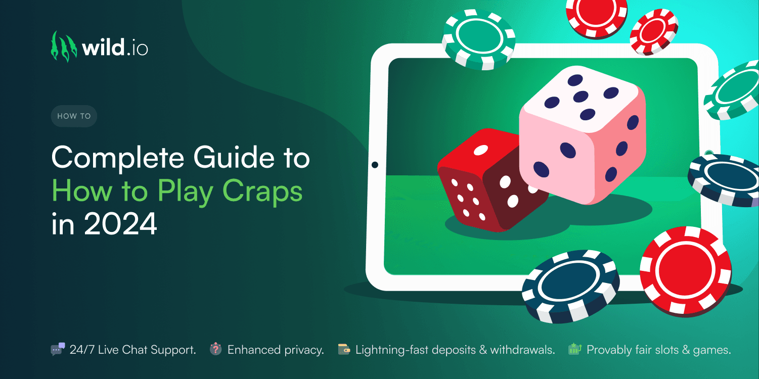 Complete Guide to How to Play Craps in 2024